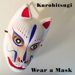 Kurohitsugi: Wear a Mask (2018)